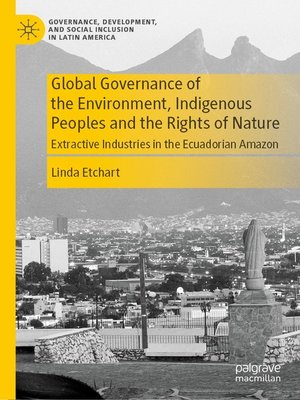 cover image of Global Governance of the Environment, Indigenous Peoples and the Rights of Nature